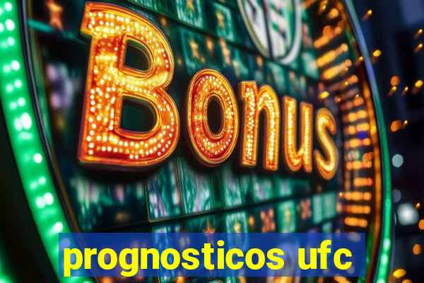 prognosticos ufc